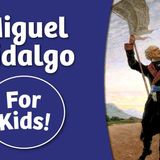 Story of Miguel Hidalgo _ History of Mexican Independence
