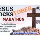 184 JESUS ROCKS MARATHON: To Win The Spiritual Battle YOU Need To Know The Enemy