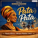 Miriam Makeba – “Pata Pata”: la voce dell’Africa e il ritmo della libertà