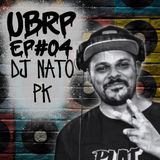 UBRP #04 DJ NATO PK (PDD/Rodrigo Ogi/ Ana Cañas)