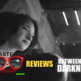 MOTN REVIEWS: Between the Darkness (2019)