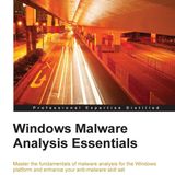 Windows Malware Analysis Essentials: Master the Fundamentals of Malware Analysis for the Windows Platform and Enhance Your Anti-malware