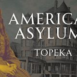 The Horror of Topeka Insane Asylum  American Asylums