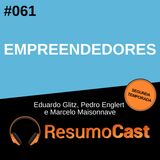 T2#061 Empreendedores | Eduardo Glitz