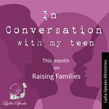 In Conversation with My Teen Pt 2 - The Importance of Communication
