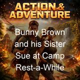 Bunny Brown and his Sister Sue at Camp Rest-a-While - Laura Lee Hope
