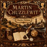 Martin Chuzzlewit by Charles Dickens (Complete Audiobook) | Victorian Classic of Pride, Redemption & Family Part 1