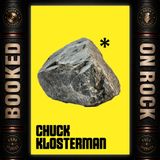 [EP 415] Rewriting the History of Rock with Chuck Klosterman