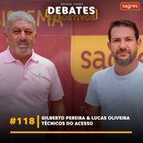 #118 | Gilberto Pereira e Lucas Oliveira: os técnicos do acesso