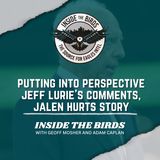 ITB: Putting Lurie Comments, ESPN Eagles/Jalen Hurts Story Into Perspective