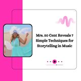 Mrs. 50 Cent Reveals 7 Simple Techniques for Storytelling in Music
