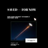 Voyager 2’s “Big Bang” Rescue: One More Year in Deep Space