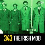 343 - The Irish Mob