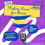 Making Room for Grace