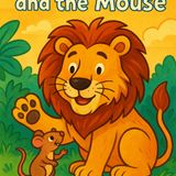 The Lion and the Mouse