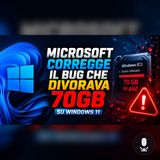 Microsoft corregge il bug che divorava 70GB su Windows 11