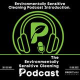 Environmentally sensitive cleaning podcast Introduction