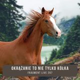 Okrążanie to nie tylko kółka - fragment live 267