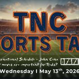 TNC Sports Talk I Wednesday May 13th, 2026