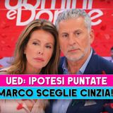 Uomini E Donne, Ipotesi Puntate: Marco Sceglie Cinzia!