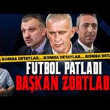 FUTBOL PATLADI BAŞKAN ZORTLADI