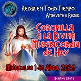 🔴Coronilla a la Divina Misericordia de Hoy Miércoles 1 de Abril 2026. 🙏