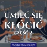 Umieć się kłócić. Cz. 2