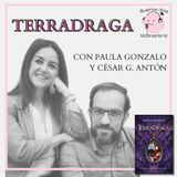 Terradraga, de Arden Montag. Con Paula Gonzalo @paula_g y César G. Antón @CESAR_G_ANTON