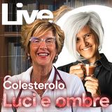 Colesterolo: luci ed ombre