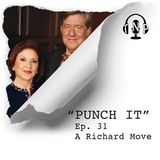 Punch It 31 - A Richard Move.