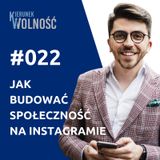 KW022: Jak budować społeczność na Instagramie - Szymon Mierzwa