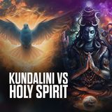 Kundalini vs the Holy Spirit