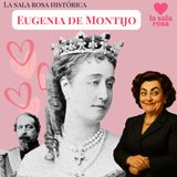 LSR T2. La Sala Rosa Histórica: Eugenia de Montijo.