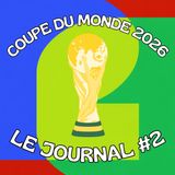 Journal de la Coupe du Monde 2026 : Le Mexique lance la fête #2