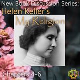 Helen Keller Book Discussion Part 3 on "My Religion" and Her Open Spirituality - Free Ebook