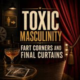 Fart Corners and Final Curtains