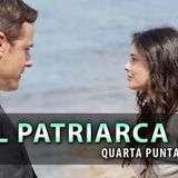 Il Patriarca 2, Quarta Puntata: Mario E Nina Aspettano Un Bambino!