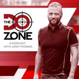Episode # 135 – The Do Zone – Josh Thomas