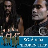 Episode 294: Broken Ties (SG-A 5.03)