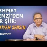 Mehmet Remzi'den Bir Şiir Kafiyem Sensin!   AHMET KURUCAN