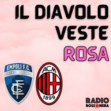 Il Diavolo Veste Rosa | Empoli-Milan 0-3 | il rush finale si accende