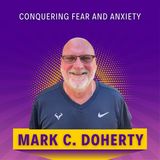 Secrets to Conquering Fear and Anxiety