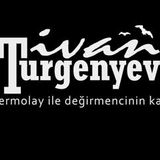 Yermolay ile Değirmencinin Karısı  İvan TURGENYEV sesli öykü