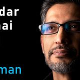 Sundar Pichai_ CEO of Google and Alphabet _ Lex Fridman Podcast _471(M4A_128K)