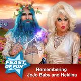 Remembering JoJo Baby and Heklina