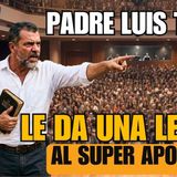 RETARON al PADRE LUIS TORO Frente a Más De 1000 PERSONAS