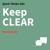 330. Quick Thinks: A CLEAR Way Through Conflict