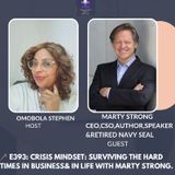 E393: CRISIS MINDSET: SURVIVING THE HARD TIMES With Marty Strong