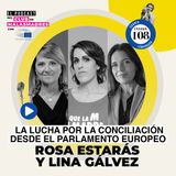 Conciliación, igualdad y Europa con las eurodiputadas Lina Galvez y Rosa Estarás