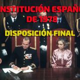Disposiciones Finales: Constitución Española 1978
